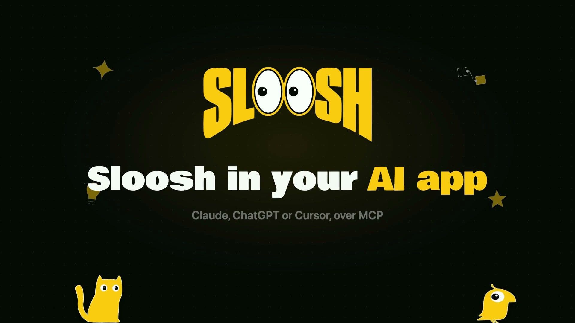Sloosh title card reading Sloosh in your AI app: Claude, ChatGPT or Cursor, over MCP