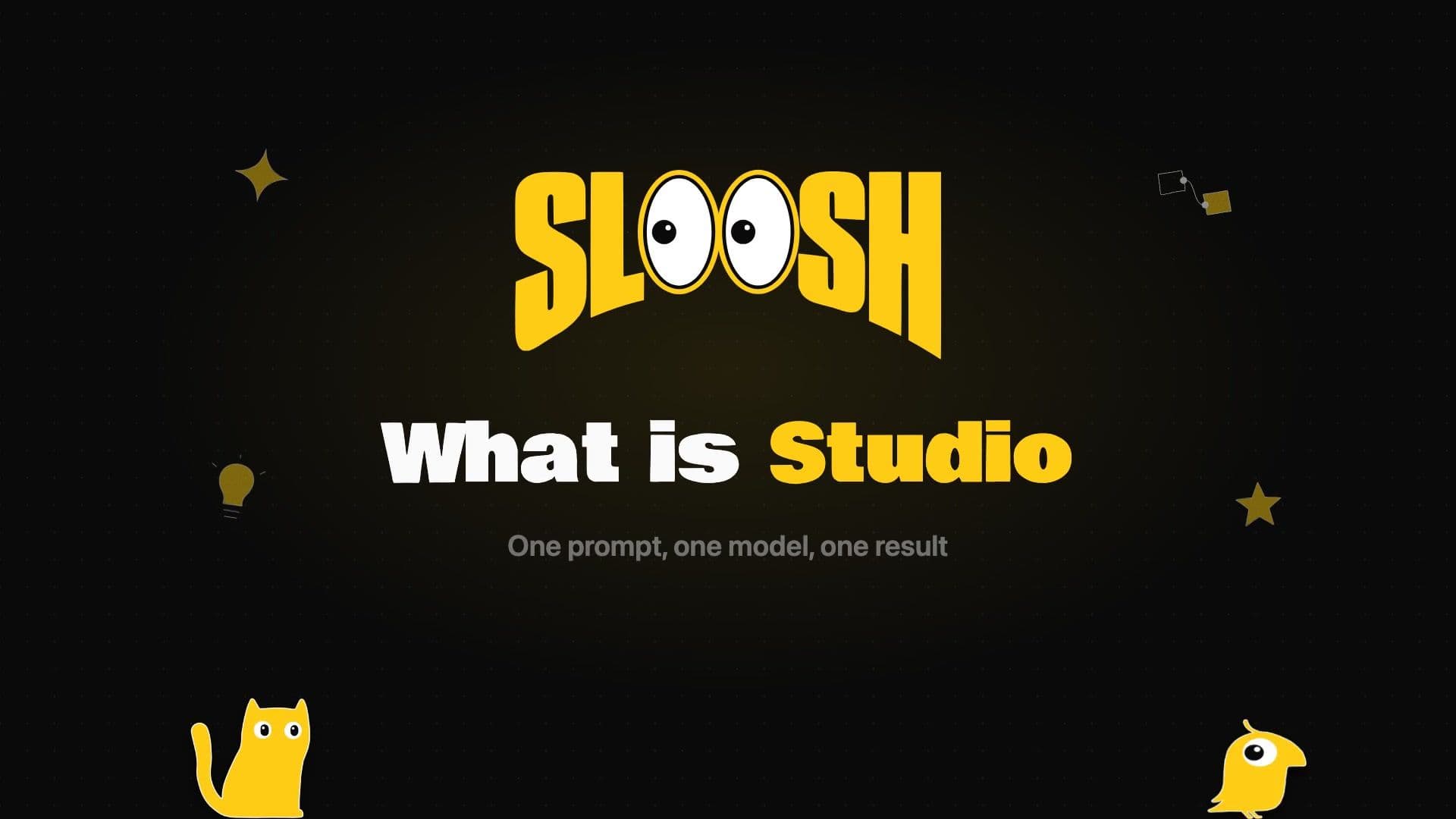 Sloosh title card reading What is Studio: one prompt, one model, one result