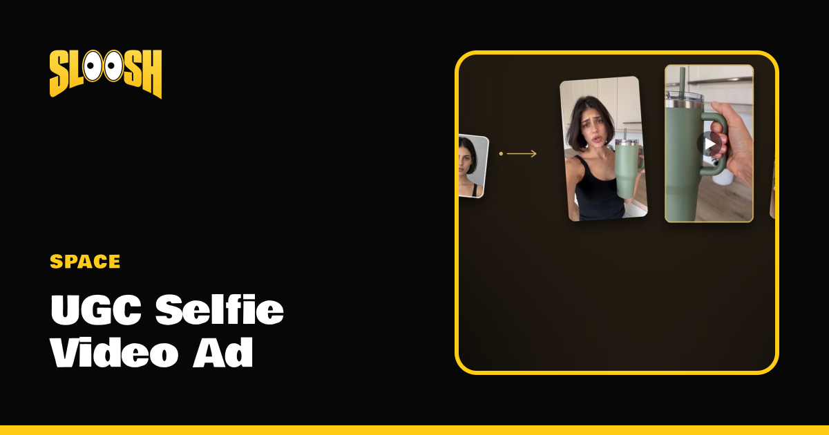 UGC Selfie Video Ad | Sloosh